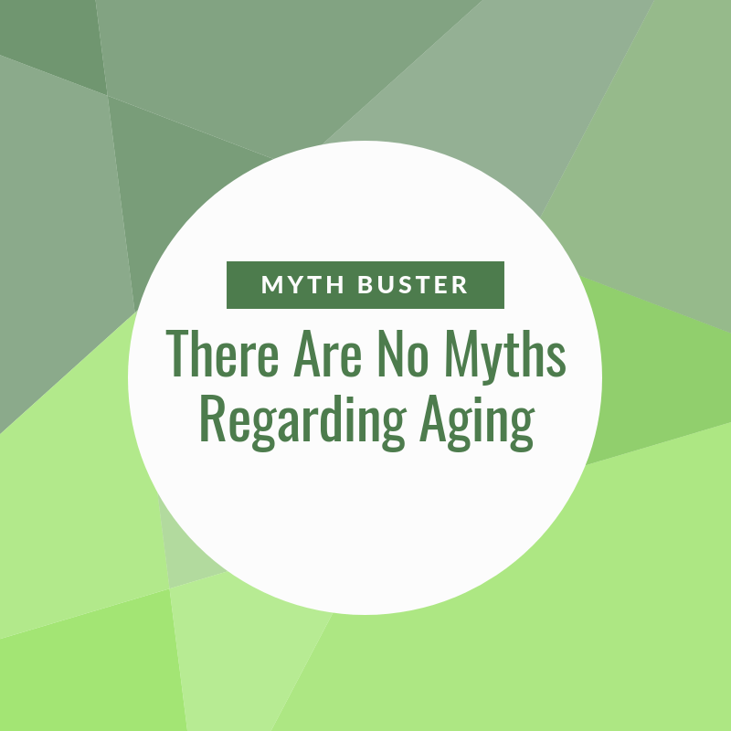 myths regarding aging