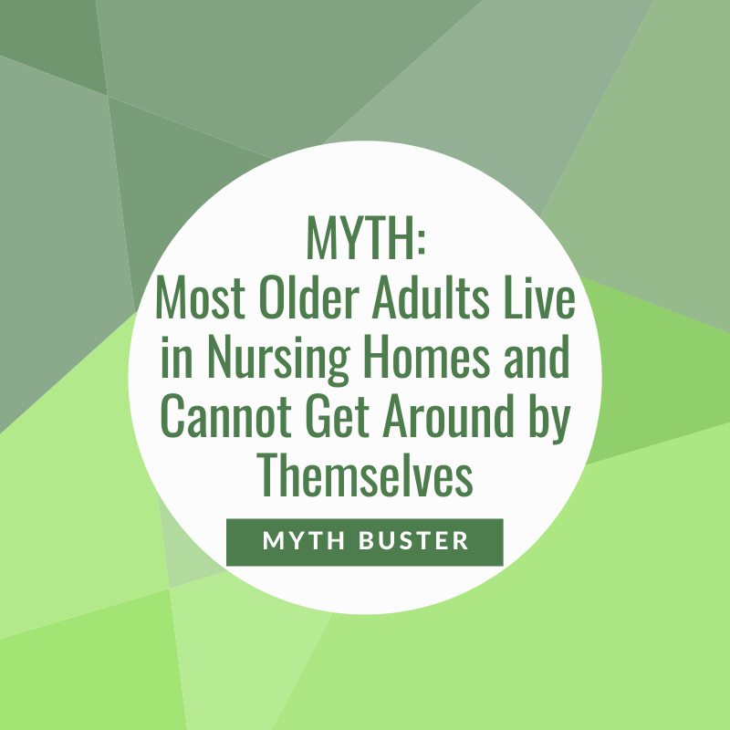 myth older adults live in nursing homes
